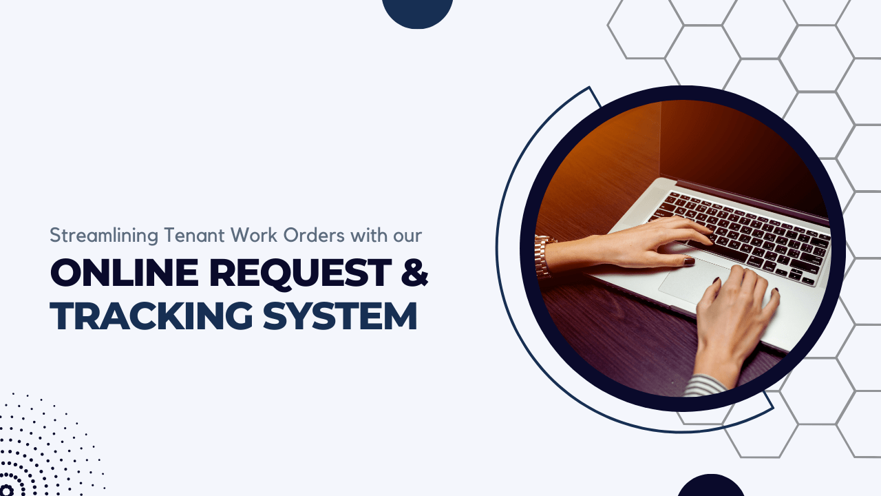 Streamlining Tenant Work Orders with our Online Request and Tracking System